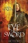 Eye of the Sword by Karyn Henley